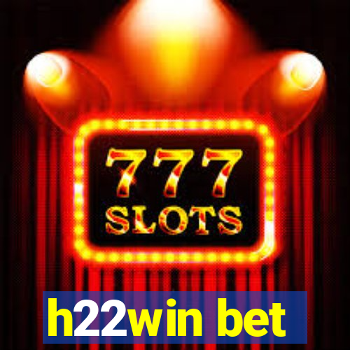 h22win bet